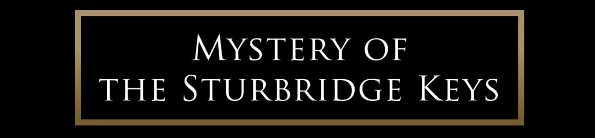 MYSTERY OF THE STURBRIDGE KEYS